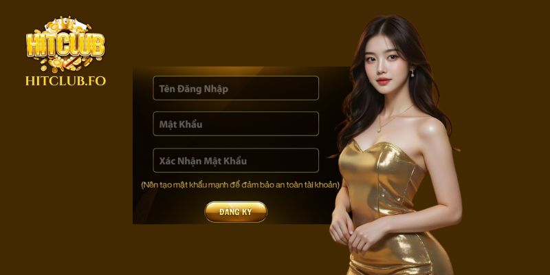 Hướng dẫn chi tiết các đăng ký HITCLUB